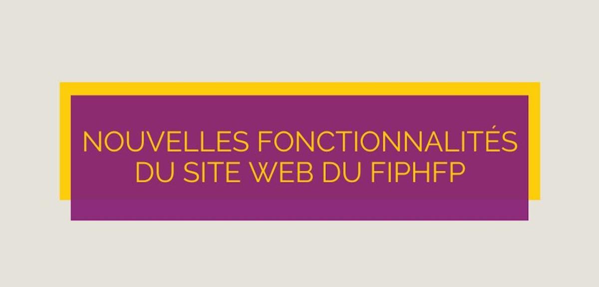 Nouvelles fonctionnalités du site web du FIPHFP